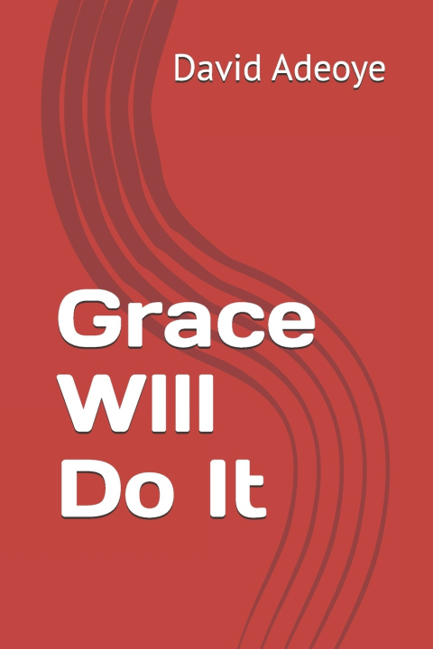 Knjiga Grace Wlll Do It David Adeoye