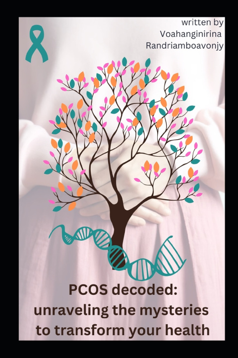 Kniha PCOS Decoded Voahanginirina Randriamboavonjy