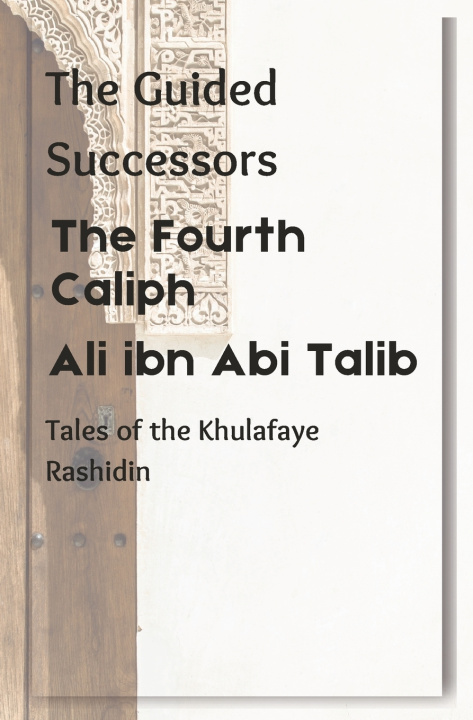 Libro The Fourth Caliph Dr. R. H. Mostafa