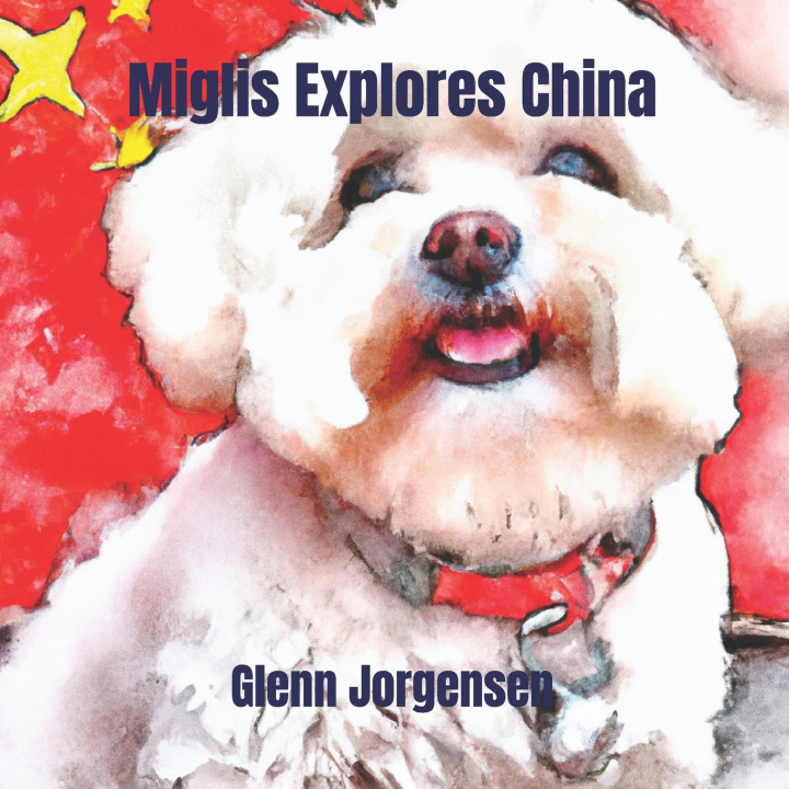 Kniha Miglis Explores China Glenn Jorgensen