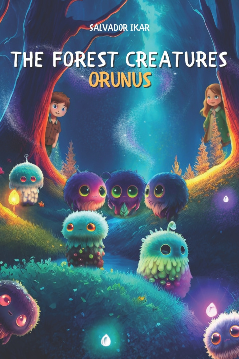 Kniha The forest creatures Orunus Salvador Ikar