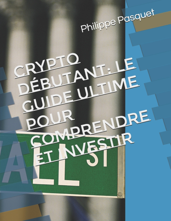 Könyv Crypto Débutant Philippe Pasquet