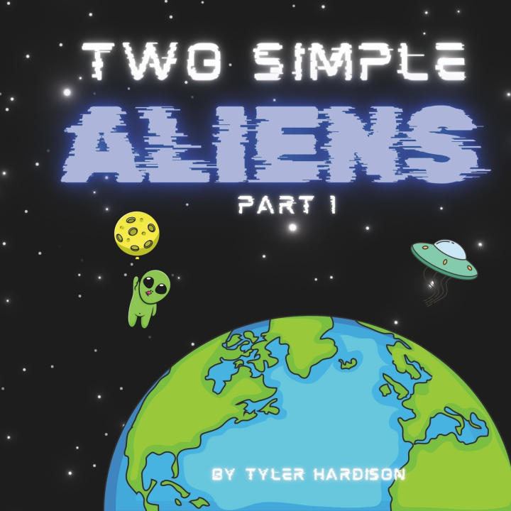 Kniha Two Simple Aliens Tyler Hardison