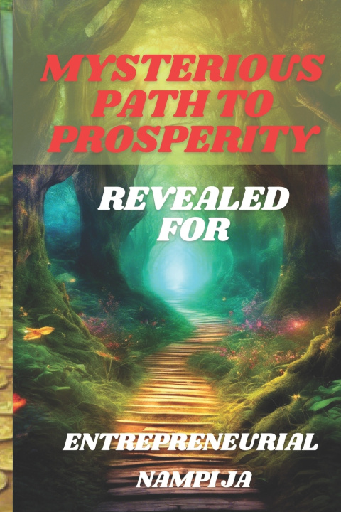 Könyv Mysterious Path to Prosperity NAMPI JA