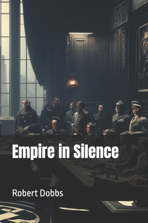 Kniha Empire in Silence Robert Dobbs