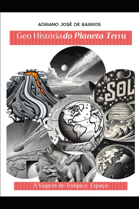 Książka Geo História do Planeta Terra Adriano José Barros