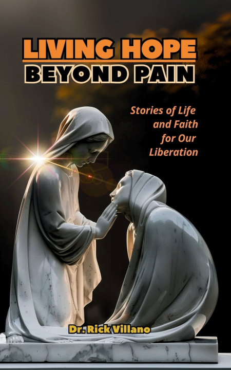 Książka Living Hope Beyond Pain RICK VILLANO