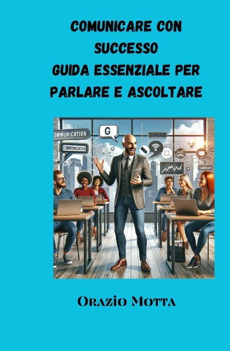 Knjiga Comunicare con Successo Orazio Motta