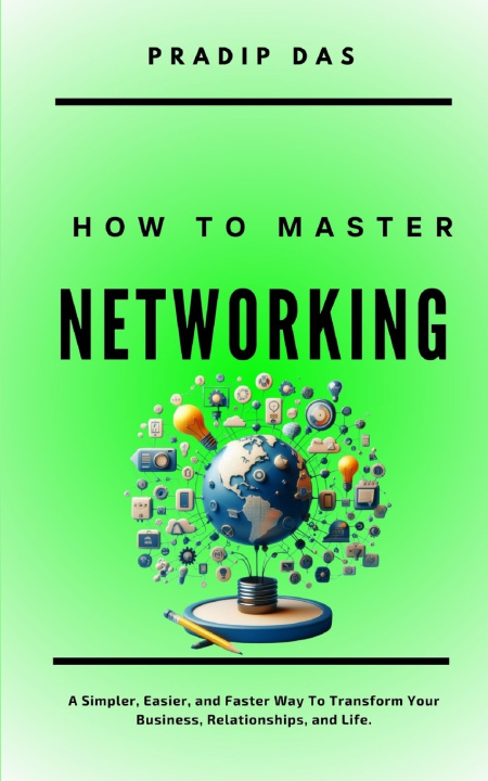 Knjiga How To Master Networking Pradip Das