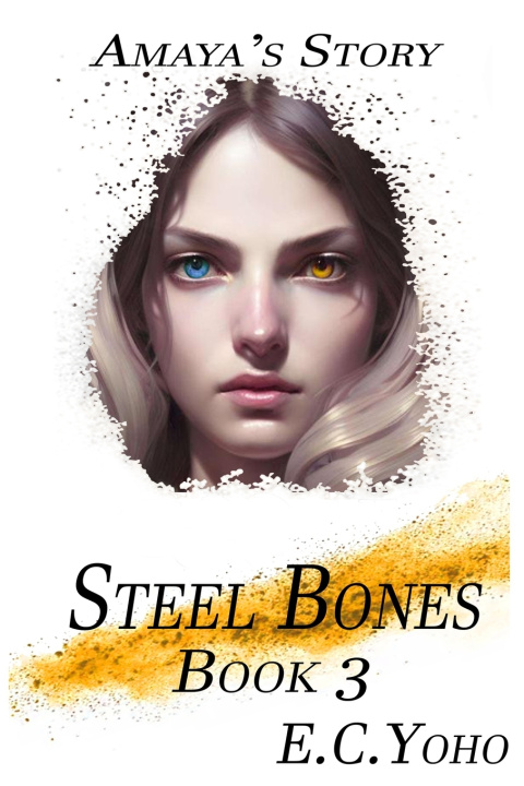 Kniha Steel Bones E.C. Yoho