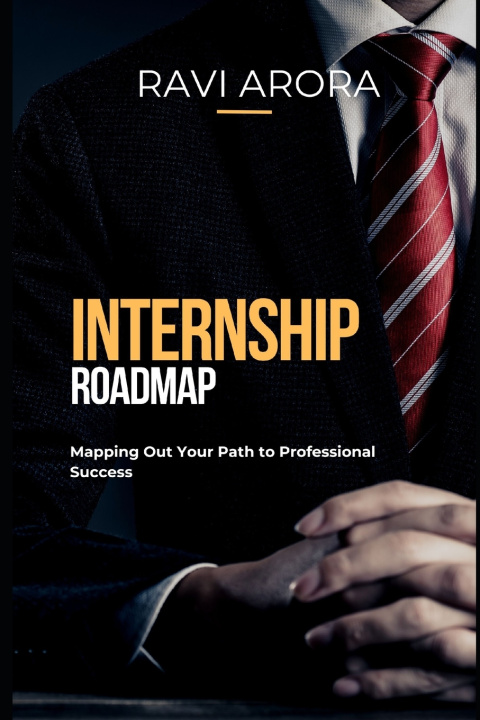 Kniha Internship Roadmap Ravi Arora