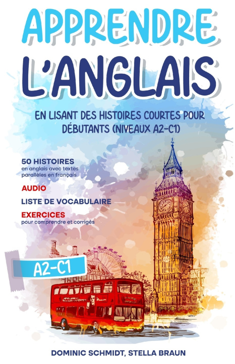 Libro Apprendre l'anglais en lisant des histoires courtes pour débutants Stella Braun