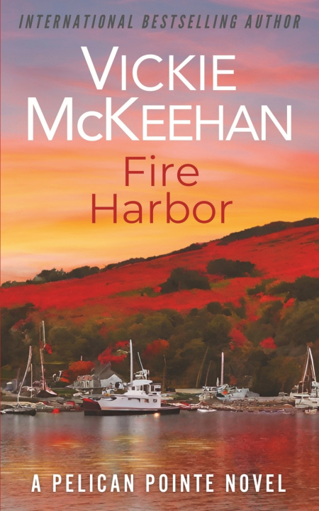 Könyv Fire Harbor Vickie M McKeehan