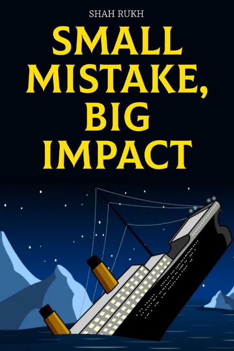 Kniha Small Mistake, Big Impact Shah Rukh