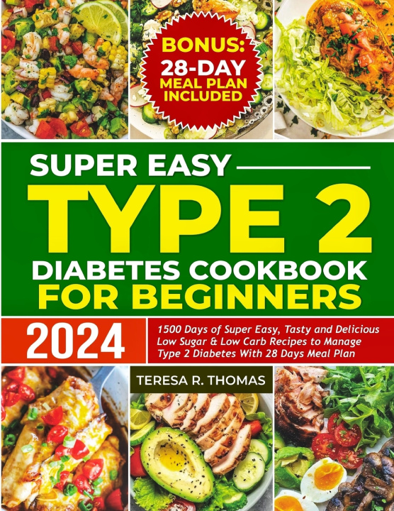 Knjiga SUPER EASY TYPE 2 DIABETES COOKBOOK FOR BEGINNERS 2024 TERESA R. THOMAS