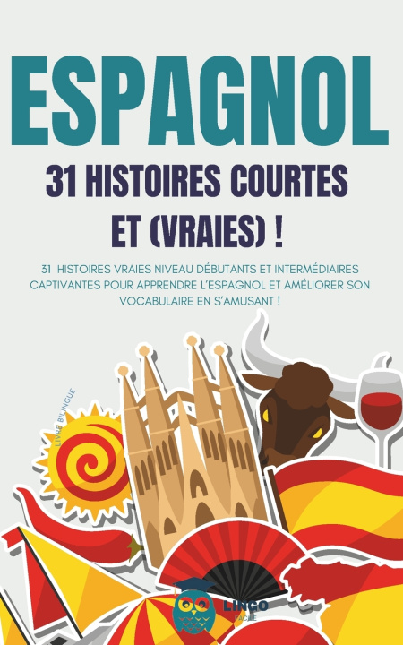 Libro ESPAGNOL 31 Histoires courtes et Vraies LINGO FACILE