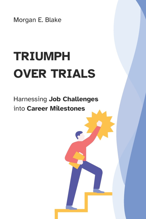 Kniha Triumph Over Trials Morgan E. Blake