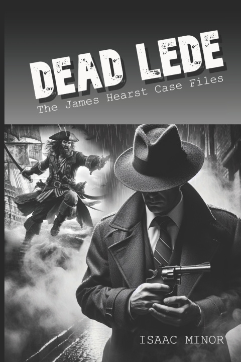 Kniha Dead Lede Isaac Minor