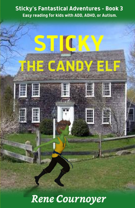 Kniha Sticky, the Candy Elf Rene Cournoyer