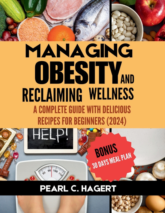 Knjiga Managing Obesity and Reclaiming Wellness Pearl C. Hagert