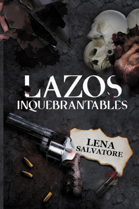 Kniha Lazos inquebrantables Lena Salvatore