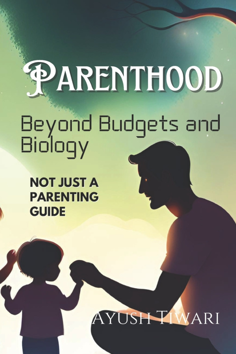 Kniha Parenthood Ayush Tiwari