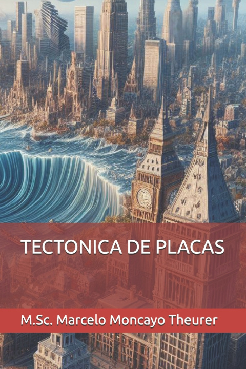 Kniha TECTONICA DE PLACAS M.Sc. Marcelo Moncayo Theurer
