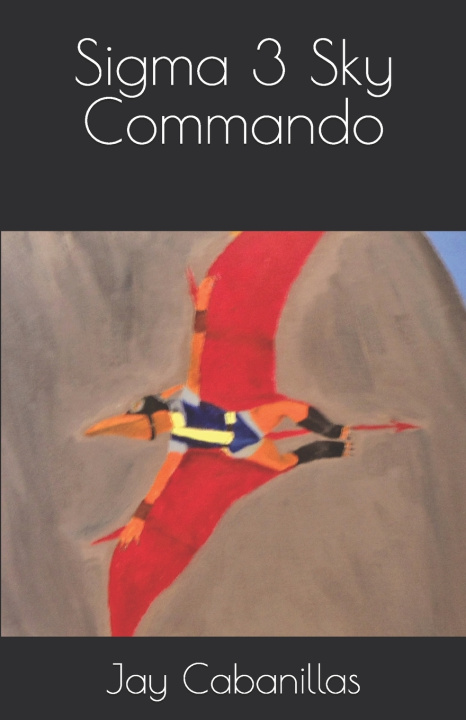 Knjiga Sigma 3 Sky Commando Jay Cabanillas
