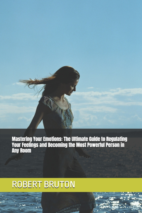 Knjiga Mastering Your Emotions ROBERT BRUTON