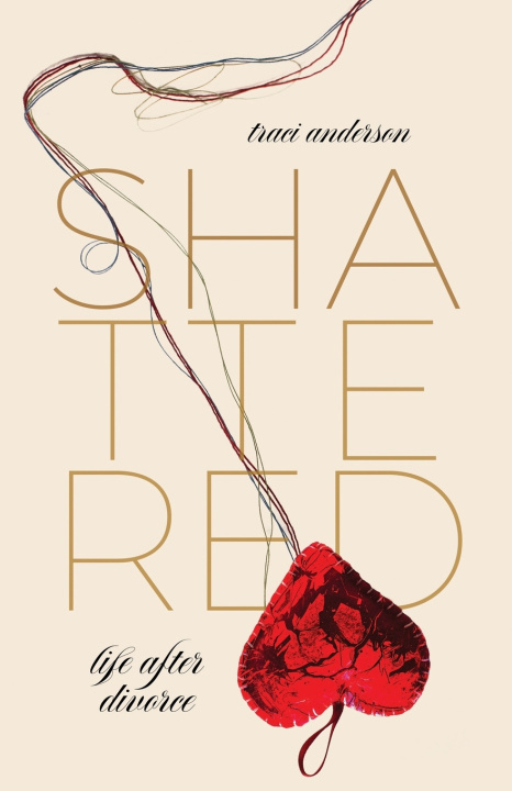 Kniha Shattered Traci Anderson