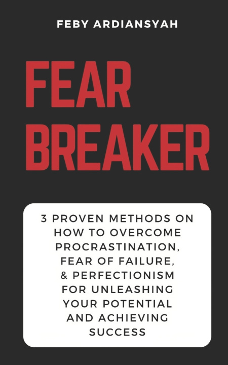 Book Fear Breaker Feby Ardiansyah