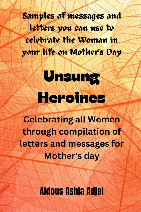 Knjiga Unsung Heroines Aldous Ashia Adjei