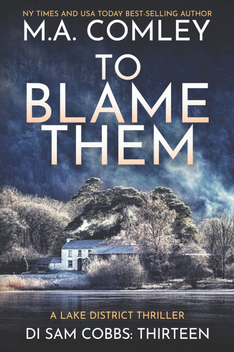 Kniha To Blame Them M A Comley