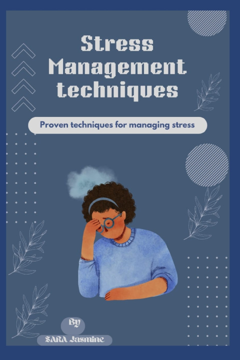 Knjiga Stress management techniques Sara sara Jasmine jasmin