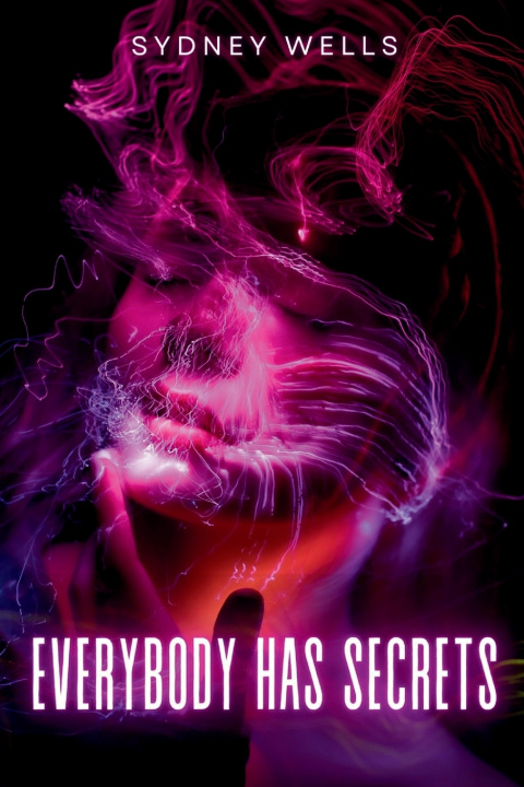 Kniha Everybody Has Secrets Sydney Wells