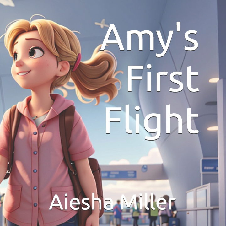 Kniha Amy's First Flight Aiesha Miller