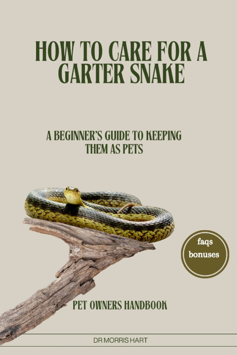 Libro HOW TO CARE FOR A GARTER SNAKE Dr Morris Hart