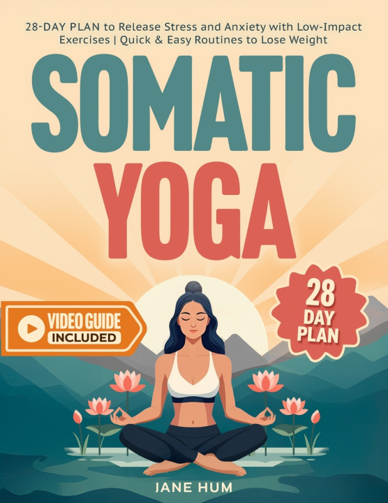 Kniha Somatic Yoga Jane Hum