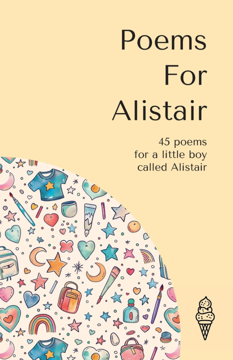 Kniha Poems for Alistair Strawberry Ice Cream Publishing