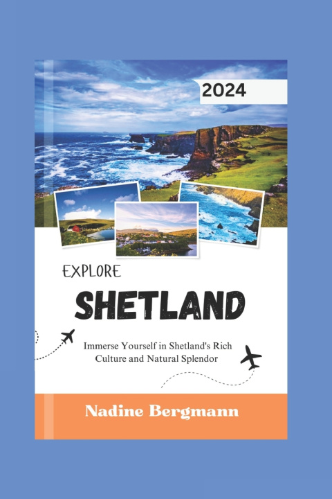 Kniha EXPLORE SHETLAND 2024 Nadine Bergmann