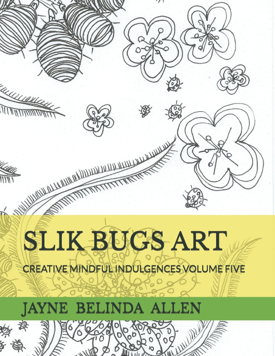 Kniha SLIK BUGS ART JAYNE BELINDA ALLEN