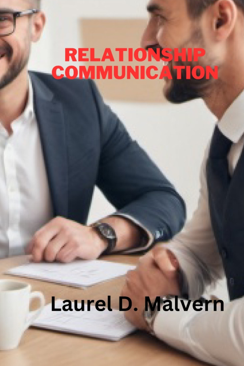 Kniha Relationship Communication! Laurel D. Malvern