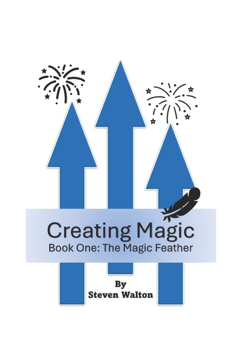 Kniha Creating Magic Steven Walton