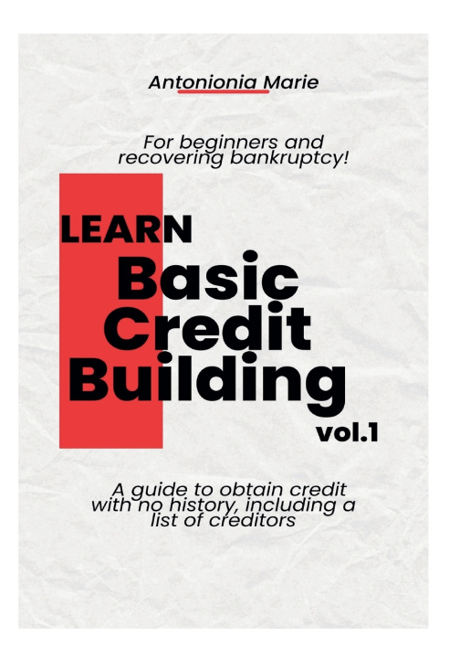 Kniha Learn Basic Credit Building Vol.1 Antonionia Marie