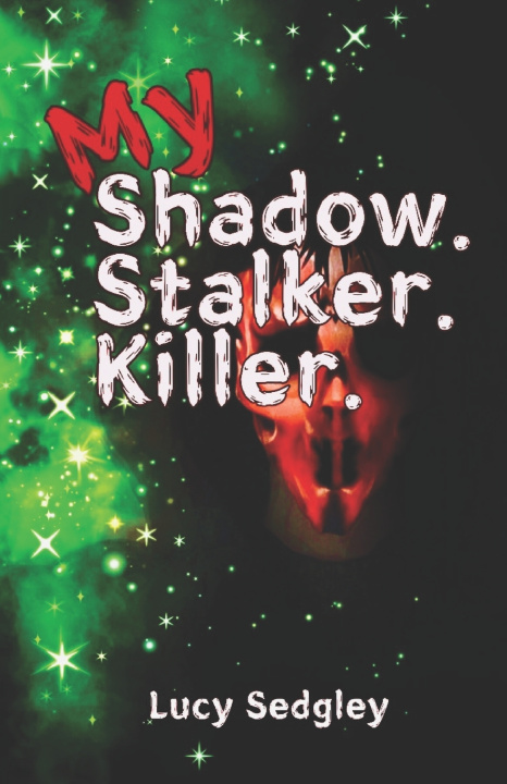 Knjiga My Shadow. Stalker. Killer Lucy Sedgley