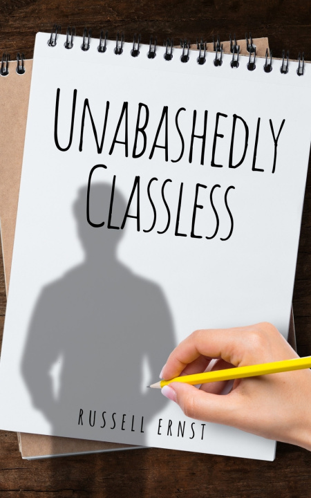 Könyv Unabashedly Classless Russell Ernst