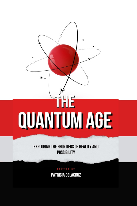 Könyv The Quantum Age Patricia Delacruz