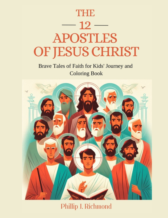Libro The 12 Apostles of Jesus Christ Phillip J. Richmond