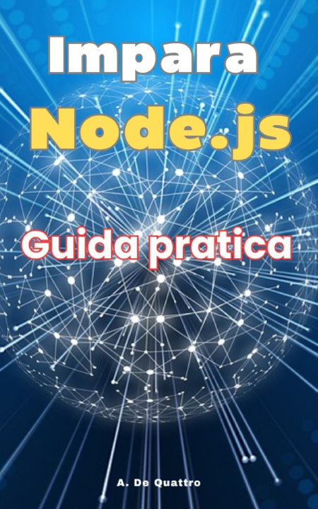 Könyv Impara Node. js A. De Quattro