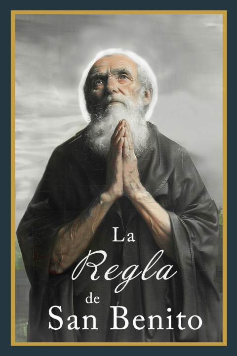 Knjiga La Regla de San Benito Benito de Nursia